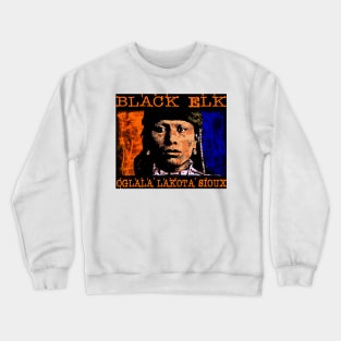 BLACK ELK-OGLALA LAKOTA SIOUX Crewneck Sweatshirt